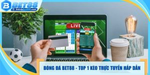 Bóng Đá Bet88 - Top 1 Kèo Bóng Đá Trực Tuyến Hấp Dẫn