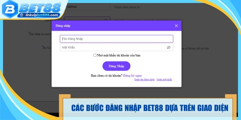 Các bước đăng nhập Bet88 dựa trên giao diện thực tế