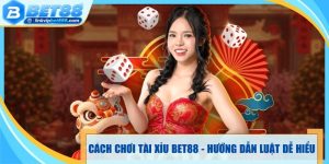 Cách Chơi Tài Xỉu Bet88 - Phân Tích Quy Trình Chơi Chi Tiết