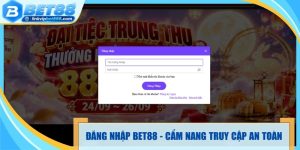 Đăng Nhập Bet88 - Cẩm Nang Truy Cập Nhanh Và An Toàn