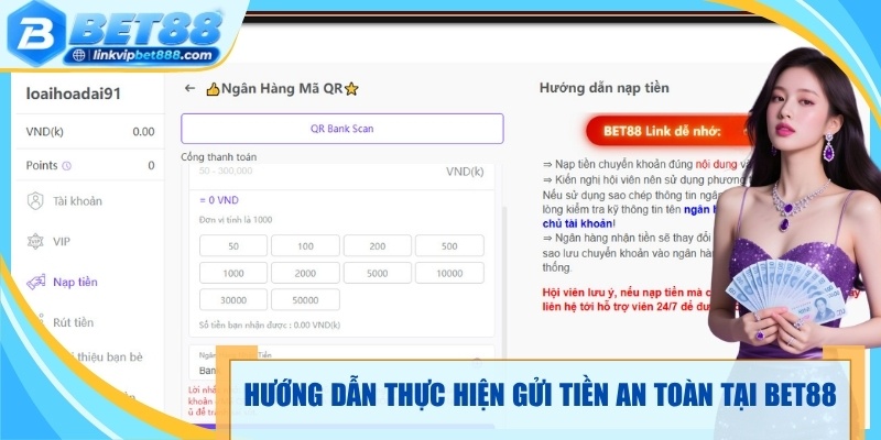 Hướng dẫn thực hiện gửi tiền an toàn tại bet88