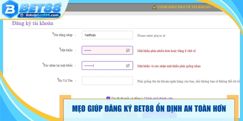 Mẹo giúp đăng ký Bet88 ổn định an toàn hơn