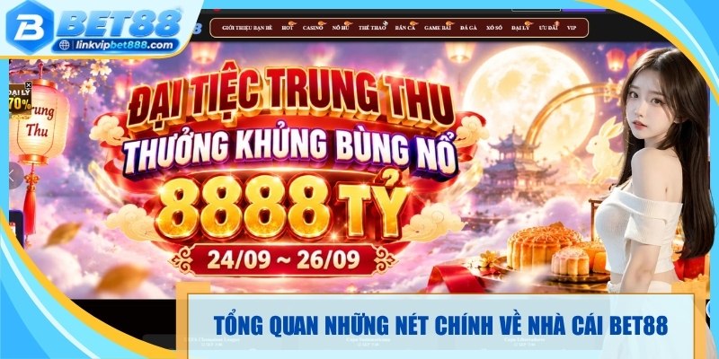 Tổng quan những nét chính về nhà cái bet88