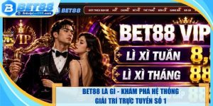 Bet88 Là Gì - Khám Phá Hệ Thống Giải Trí Trực Tuyến Số 1